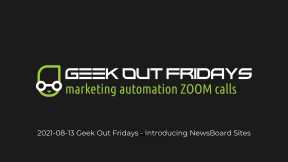 Geek Out Fridays 8-13-21 Introducing NewsBoard Sites
