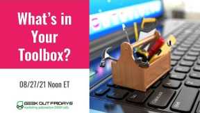 Geek Out Fridays 8-27-21 Whats in Your Toolbox