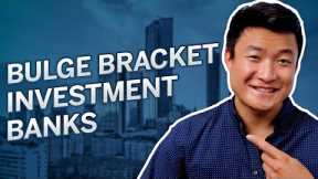 Bulge Bracket Investment Bank Primer (Rankings, Pros & Cons)