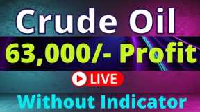 63,000/- Profit Crude Oil || Crude Oil Live Trading Today ||  Commodity Trade NG , Crudeoil