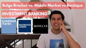 Bulge Bracket vs Middle Market vs Boutique INVESTMENT BANKING