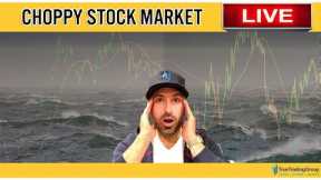 CHOPPY Stock Market Today! Learn How To Make Money Trading in The Stock Market Today - LIVE!