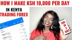How I make   KSH 10,000 ($100) A Day In Kenya Trading Forex  ( Kenyan Forex Trader)