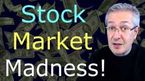 Stock Market Madness - Animal Spirits Run Wild!