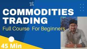 Commodity Trading Full Course with Strategies #commodities #commodity #tidiacademy