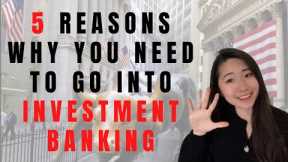 Is Investment Banking Worth It? | 5 Reasons Why I Love It