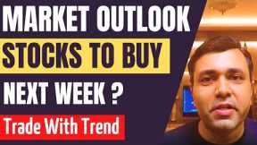 STOCKS FOR NEXT WEEK (STOCK MARKET OUTLOOK)