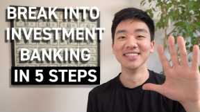 How To Get Into Investment Banking in 5 Steps