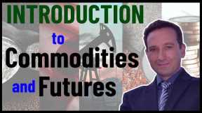 Commodities and Futures | AN INTRODUCTION