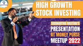 High Growth Stock Investing💯 | Siddhartha Rastogi's Presentation At Money purse meetup 2022