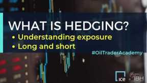 What is Hedging? | Oil and Commodities Trading