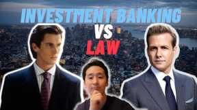 Investment Banking vs. Law!