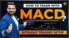 MACD Intraday Trading Setup Explained | Share Market for Beginners