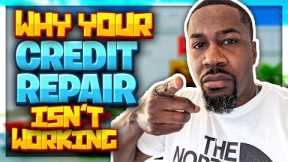 👀Why Your Credit Repair Isn't Working💲