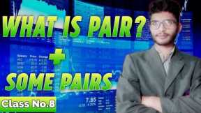 What is Pair in Forex Trading | Class 8 | Forex Trading Course For Begginers 2022