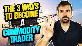How to become a commodity trader (by a former commodity trader)