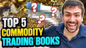the 5 best books about physical commodity trading (by a former commodity trader)