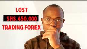 HOW I LOST OVER SHS. 450000 TRADING FOREX | THE MOST IMPORTANT LESSON IN TRADING FOREX FOR BEGINNERS