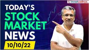 Today's Stock Market & Business News - 10 Oct 2022 | Gaurav Jain