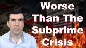 Banks Will Fail: Wall Street Warns This Will Be Worse Than the Subprime Crisis
