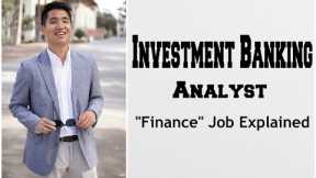 Investment Banking Analyst - What I LITERALLY Do