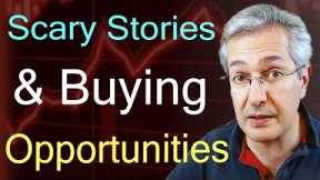 Stock Market Buying Opportunities & Scary Stories