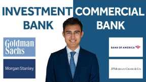 Investment Bank vs. Commercial Bank: Differences Explained
