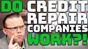 Do Credit Repair Companies Work?