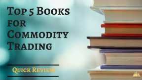 Top 5 Commodity Trading Books You MUST Read