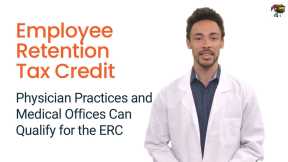 Investigating Solutions For employee retention tax credit for physician practices