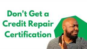 Start a Credit Repair Business: What is the Best Credit Repair Certification?