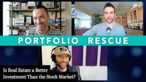 Is Real Estate a Better Investment Than the Stock Market? | Portfolio Rescue 54