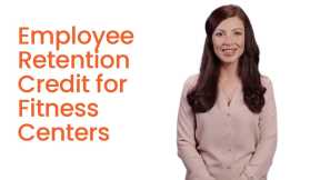 Employee Retention Tax Credit for Fitness Centers