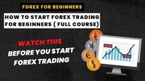 Forex Trading For Beginners | How To Start FOREX TRADING For Beginners (2023) Full Course