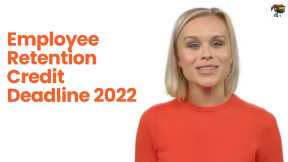 Employee Retention Tax Credit Deadline 2022 Help - ERC Consulting Firms