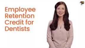 Employee Retention Credit for Dentists
