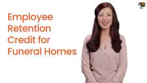 Employee Retention Credit for Funeral Home Employers