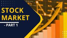 Stock Market For BEGINNERS - Step By Step Guide - Part 1