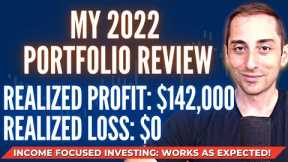 My Income Oriented Stock Portfolio 2022 Performance Review: $142k PROFIT, $0 LOSS. It's Working!