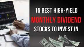 15 High Yield Monthly Paying Dividend Stocks | Monthly Dividend RIETS