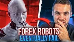 Can You Get Rich Trading Forex Robots? (And Why MOST Forex Robots FAIL)