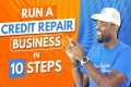 10 Steps to Running a credit repair