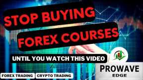 STOP BUYING FOREX COURSES! Until you watch this video