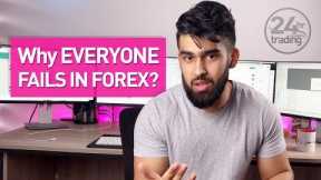 Why EVERYONE fails trading Forex?!