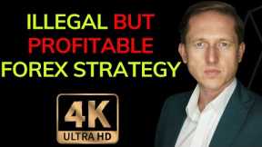 Illegal forex trading strategy that some are still using. Would you?