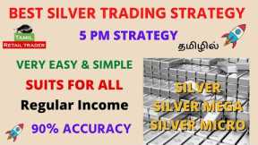 Silver Trading Strategy |#silvertrading |Simple and Easy Strategy | Tamil retail trader-share market