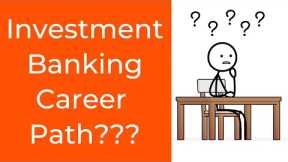 Investment Banking Career Path - Complete Guide (2021)