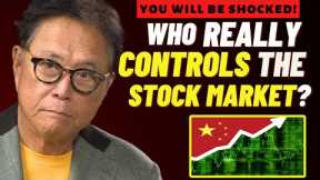 Who Controls The Stock Market? - Robert Kiyosaki Reveals