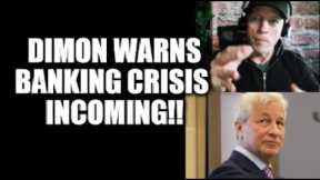 DIMON WARNS BANKING CRISIS INCOMING, YOU NEED TO STACK REAL MONEY, ECONOMY GONE WITHOUT ENDLESS DEBT