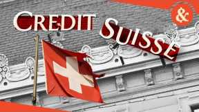 Why Credit Suisse's Fall Was Inevitable